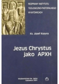 Jezus Chrystus jako APXH