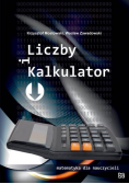 Liczby i kalkulator Matematyka dla nauczycieli
