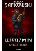 Wiedźmin Tom  V Chrzest ognia