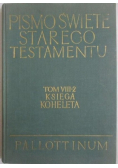 Pismo Święte Starego Testamentu Tom VIII 2 Księga Koheleta