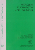 Wspólna Eucharystia cel ekumenii