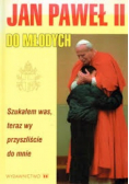 Jan Paweł II do młodych