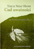 Cud uważności Zen w sztuce codziennego życia Prosty podręcznik medytacji