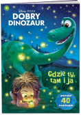 Dobry dinozaur Gdzie ty, tam ja