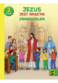 Katechizm dla Szkoły Podstawowej Klasa 2 Jezus jest naszym Zbawicielem