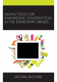 Digital Tools for Knowledge Construction in the Elementary Grades