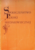 Społeczeństwo Polski średniowiecznej Tom V