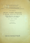 Atlas flory Polskiej i ziem ościennych Tom II Zeszyt 3