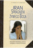 Iran Spragnieni Żywego Boga