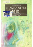 Nieszczęśliwe dzieci Dlaczego cierpią i jak im pomóc