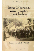 Inna Ojczyzna inne miasto inni ludzie