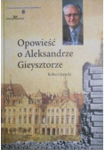 Opowieść o Aleksandrze Gieysztorze