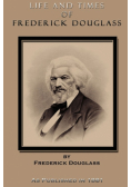 Life and Times of Frederick Douglass