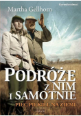 Podróże z nim i samotnie