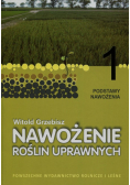 Nawożenie roślin uprawnych Tom 1