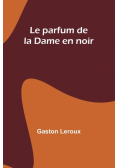 Le parfum de la Dame en noir