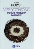 Bezpieczeństwo Ogólne problemy badawcze t.1