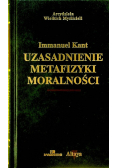 Uzasadnienie metafizyki moralności