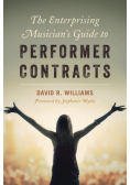 The Enterprising Musician's Guide to Performer Contracts
