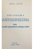 Świadoma autosugestia jako środek opanowania samego siebie