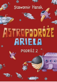 Hanak Sławomir - Astropodróże Ariela