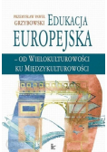 Edukacja Europejska od wielokulturowości ku międzykulturowości