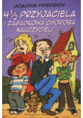 4 1/2 przyjaciela i zagadkowa choroba