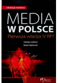 Media w Polsce Pierwsza władza IV RP
