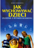 Jak wychowywać dzieci zgodnie z rytmem kosmosu