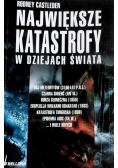Największe katastrofy w dziejach świata