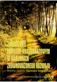 Zarządzanie parkiem krajobrazowym w warunkach zrównoważonego rozwoju