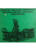 Zabytki techniki górniczej dolnośląskiego zagłębia węglowego