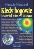 Kiedy bogowie bawią się w Boga