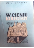 W cieniu kolegiaty, 1949r.