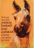 Dwa wieki polskiej hodowli koni arabskich