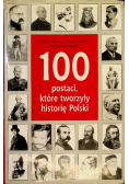 100 postaci które tworzyły historię Polski
