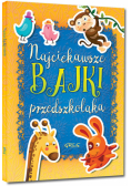 Najciekawsze bajki przedszkolaka