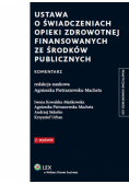 Ustawa o świadczeniach opieki zdrowotnej finansowanych ze środków publicznych Komentarz
