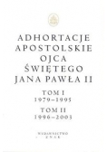 Jan Paweł II - Adhortacje apostolskie Ojca Świętego Jana Pawła II Tom I (1979-1995) i II (1996-2003)
