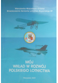 Mój wkład w rozwój polskiego lotnictwa