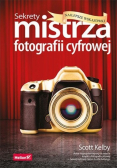 Sekrety mistrza fotografii cyfrowej