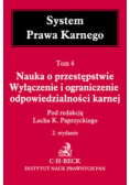 Nauka o przestępstwie Wyłączenie i ograniczenie odpowiedzialności karnej Tom 4