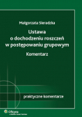 Ustawa o dochodzeniu roszczeń w postępowaniu grupowym Komentarz