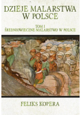 Dzieje malarstwa w Polsce Tom 1