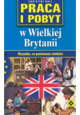 Praca i pobyt w Wielkiej Brytanii