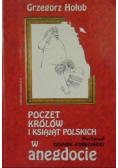 Poczet królów i książąt polskich w anegdocie