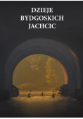 Dzieje bydgoskich Jachcic