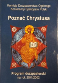 Poznać Chrystusa Program duszpasterski na rok 2001 2002