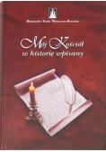 Mój Kościół w historię wpisany