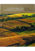 Cztery oblicza polskiej przyrody